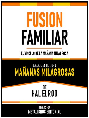 cover image of Fusion Familiar--Basado En El Libro Mañanas Milagrosas De Hal Elrod